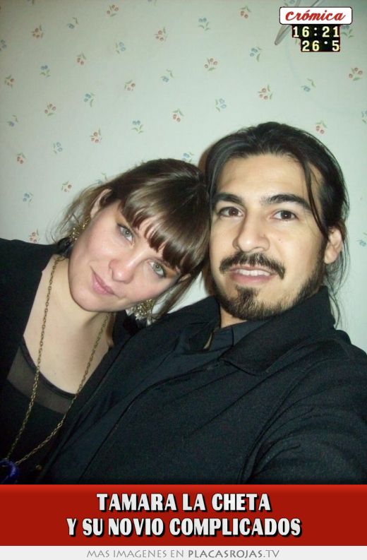 TAMARA LA CHETA Y SU NOVIO COMPLICADOS