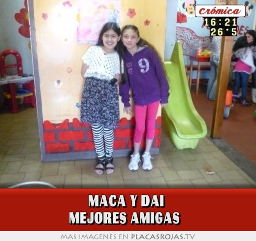 Maca y dai mejores amigas - Placas Rojas TV