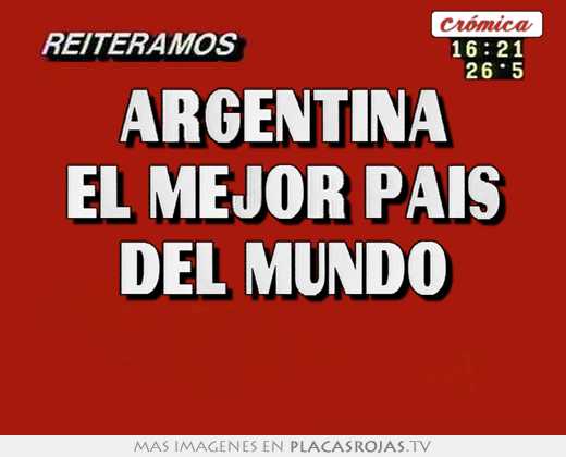 Argentina el mejor pais del mundo 