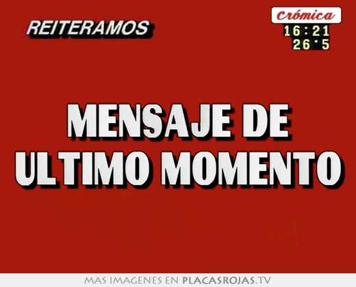  mensaje de ultimo momento 