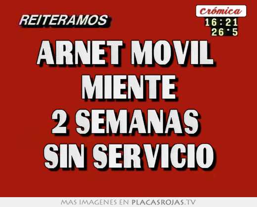 Arnet movil  miente 2 semanas  sin servicio
