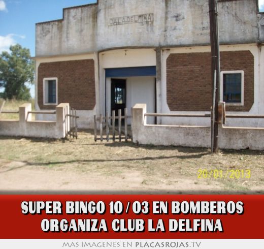 Super bingo 10/03 en bomberos organiza club la delfina
