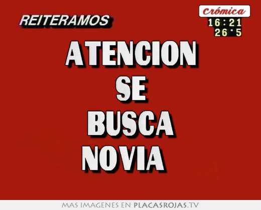   atencion   se busca novia  