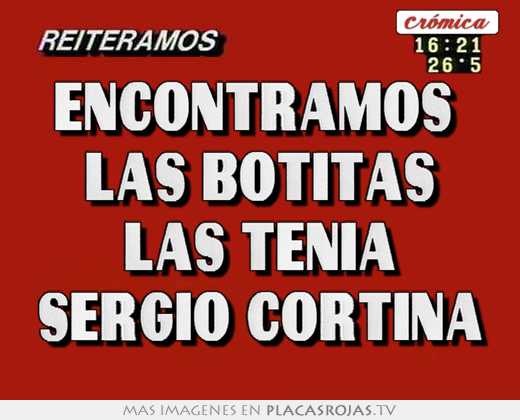 Encontramos  las botitas las tenia sergio cortina