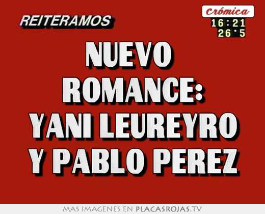 Nuevo  romance: yani leureyro y pablo perez