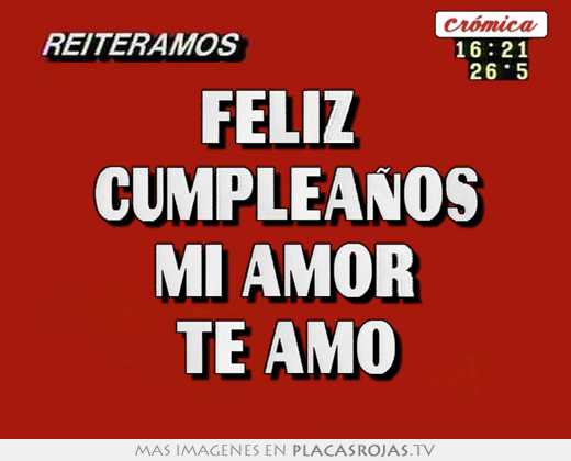 Feliz  cumpleaÑos mi amor te amo