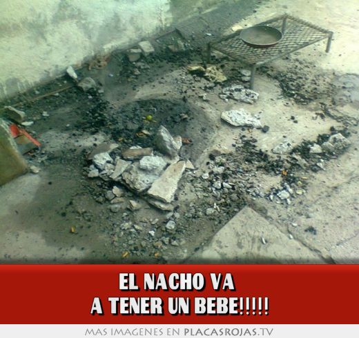 El nacho va  a tener un bebe!!!!!