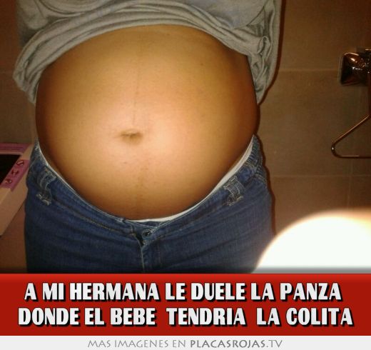 A mi hermana le duele la panza  donde el bebe 