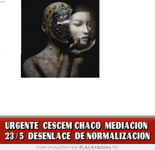 URGENTE  CESCEM CHACO  MEDIACION  23/5  DESENLACE  DE NORMALIZACION