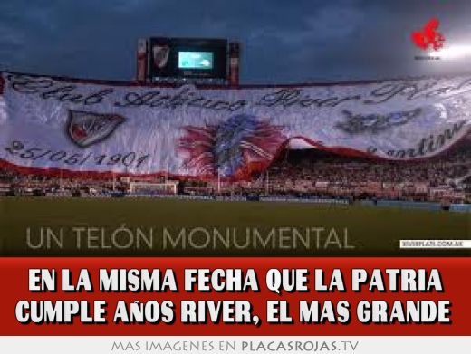En la misma fecha que la patria cumple años river, el mas grande 