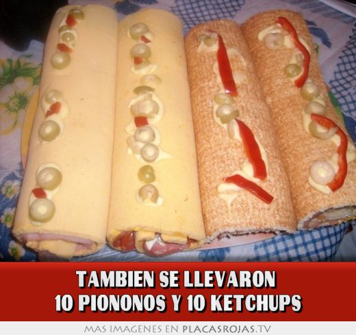 También se llevaron  10 piononos y 10 ketchups