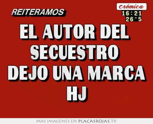 El autor del  secuestro  dejo una marca hj