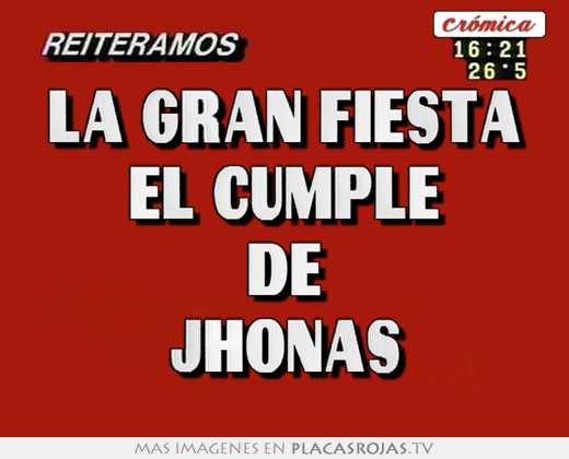 La gran fiesta el cumple de jhonas