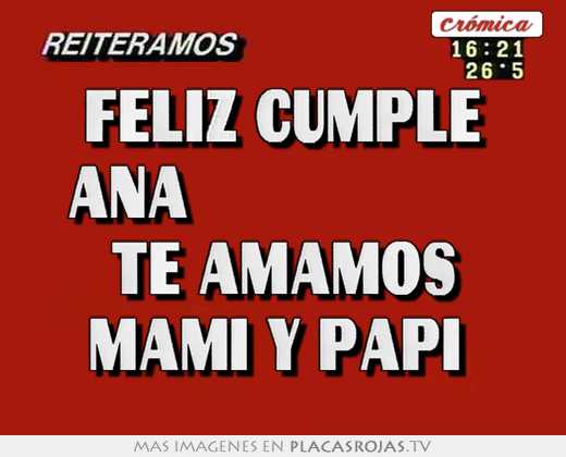 Feliz cumple ana ♥♥♥ te amamos mami y papi 