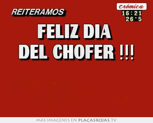 Feliz día  del chofer !!!  
