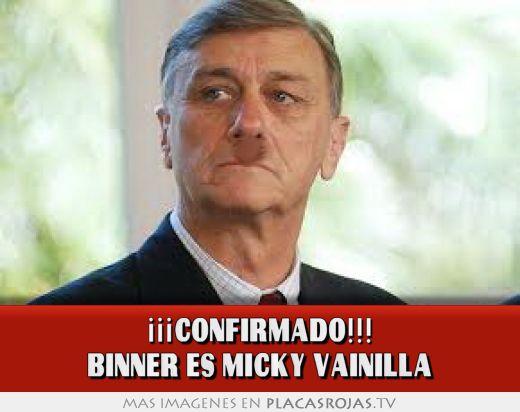 ¡¡¡confirmado!!! binner es micky vainilla