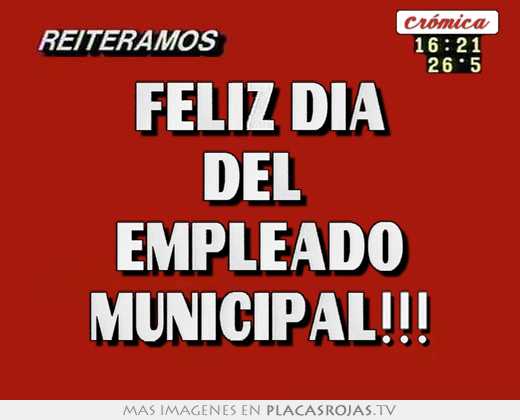 Feliz día del  empleado municipal!!!