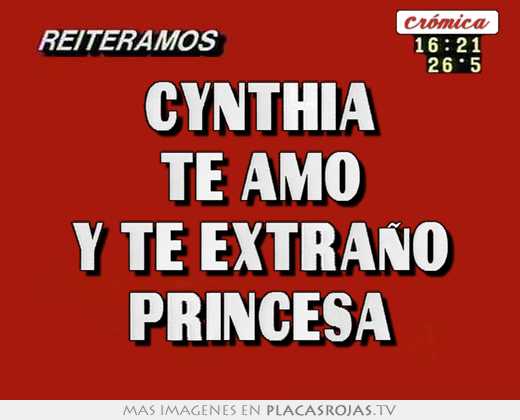 Cynthia te amo y te extraño princesa