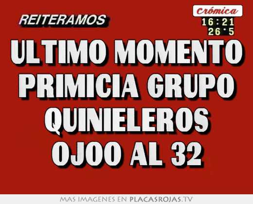 Ultimo momento primicia grupo quinieleros ojoo al 32