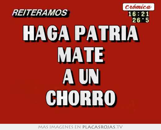 Haga patria mate a un chorro