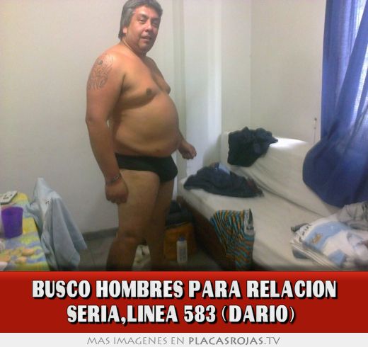 Busco hombres para relación seria,linea 583(dario)