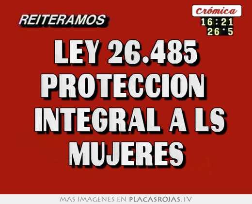 Ley 26.485  protecciÓn    integral a ls mujeres