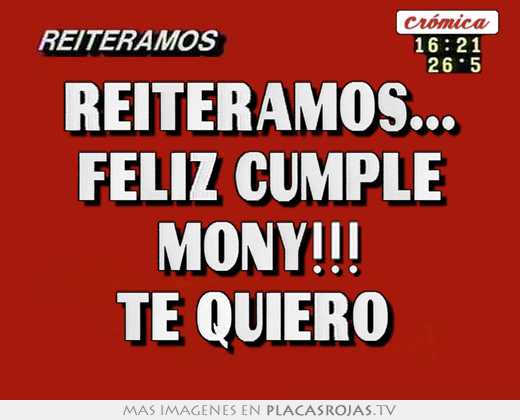 Reiteramos...  feliz cumple  mony!!! te quiero 