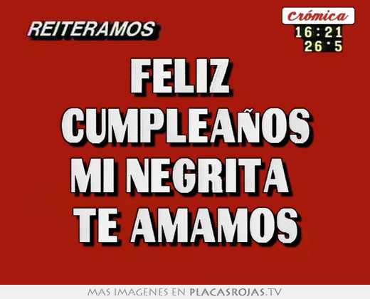 Feliz  cumpleaños mi negrita  te amamos