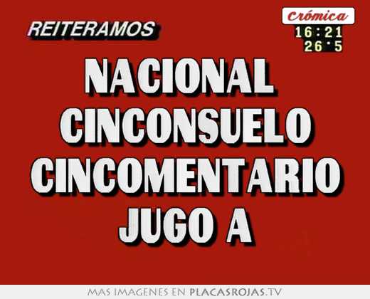 Nacional  cinconsuelo cincomentario jugo a