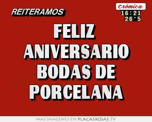 Feliz  aniversario bodas de porcelana