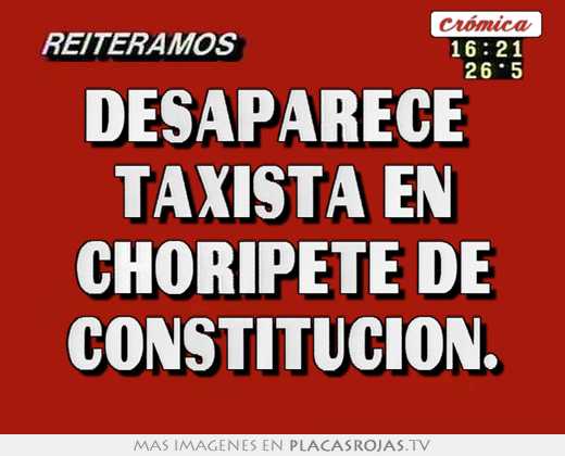 Desaparece  taxista en choripete de constitucion.