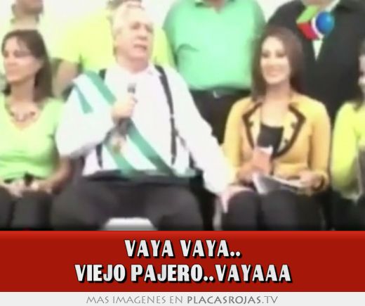 Vaya vaya.. viejo pajero..vayaaa