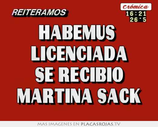 Habemus  licenciada se recibio martina sack