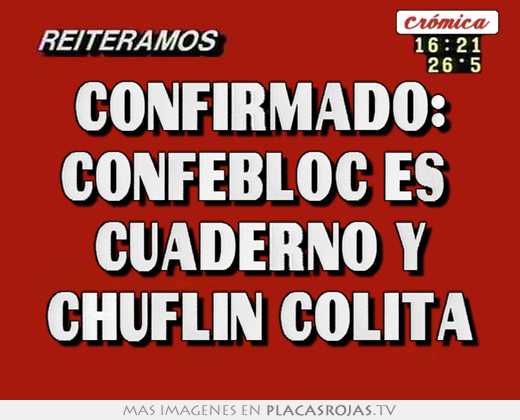 Confirmado: confebloc es  cuaderno y chuflin colita