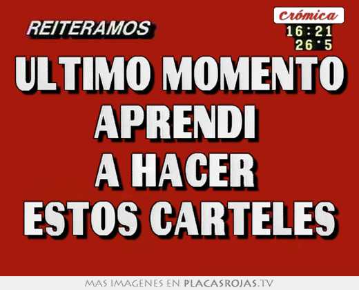 Ultimo momento aprendi  a hacer  estos carteles