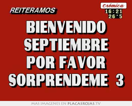 Bienvenido septiembre por favor sorprendeme  3
