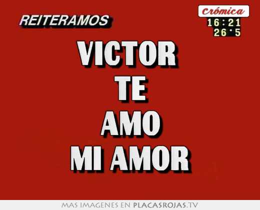 Victor  te amo mi amor