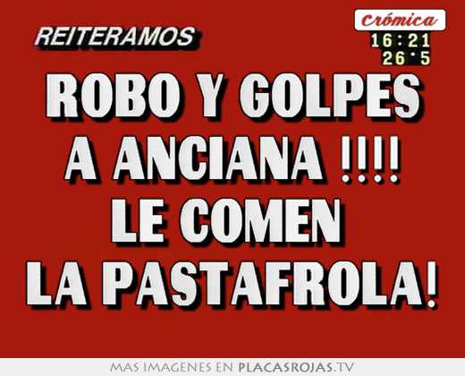 Robo y golpes a anciana !!!! le comen  la pastafrola!