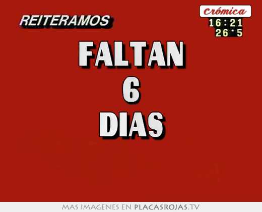 Faltan 6 dias 