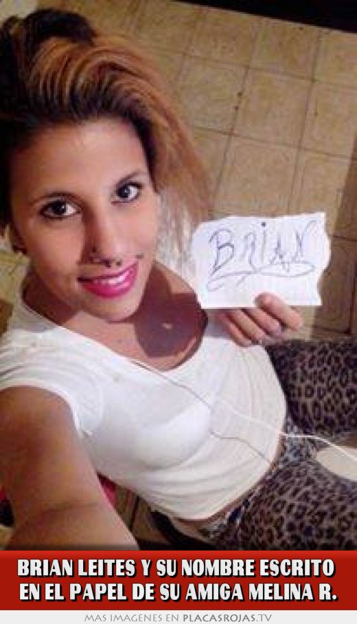 Brian leites y su nombre escrito  en el papel de su amiga melina r.