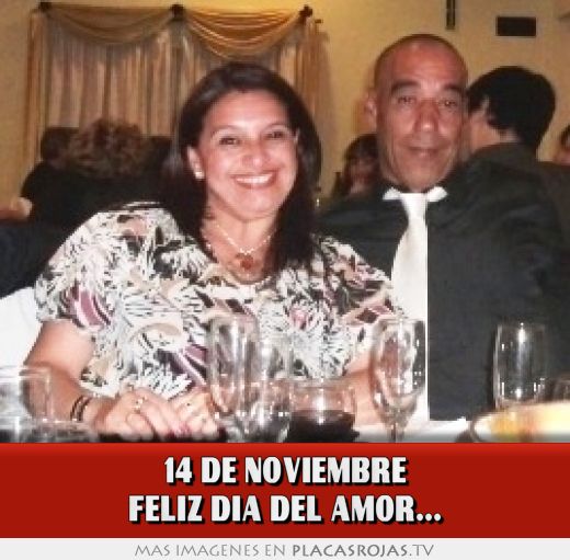 14 DE NOVIEMBRE FELIZ DIA DEL AMOR...