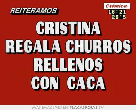 Cristina regala churros rellenos con  caca