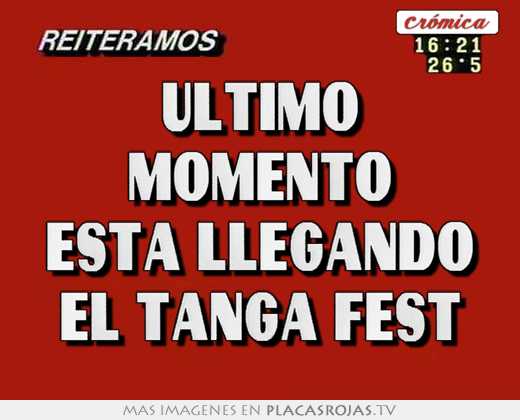 Ultimo momento esta llegando el tanga fest