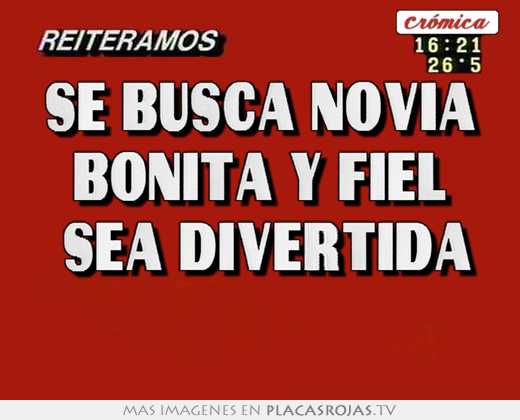 Se busca novia bonita y fiel  sea divertida 