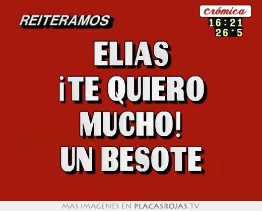 ElÍas ¡te quiero mucho! un besote - Placas Rojas TV