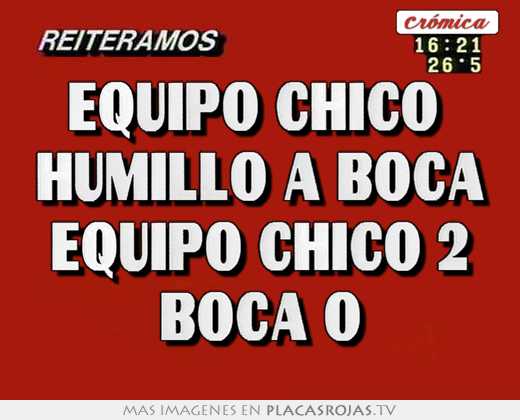 Equipo chico  humillo a boca equipo chico 2 boca 0