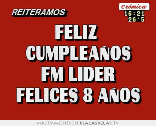 Feliz  cumpleaÑos fm lider felices 8 aÑos