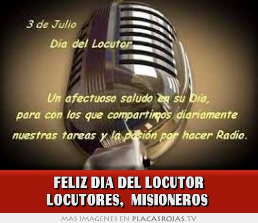 Feliz DÍA del locutor locutores,  misioneros 