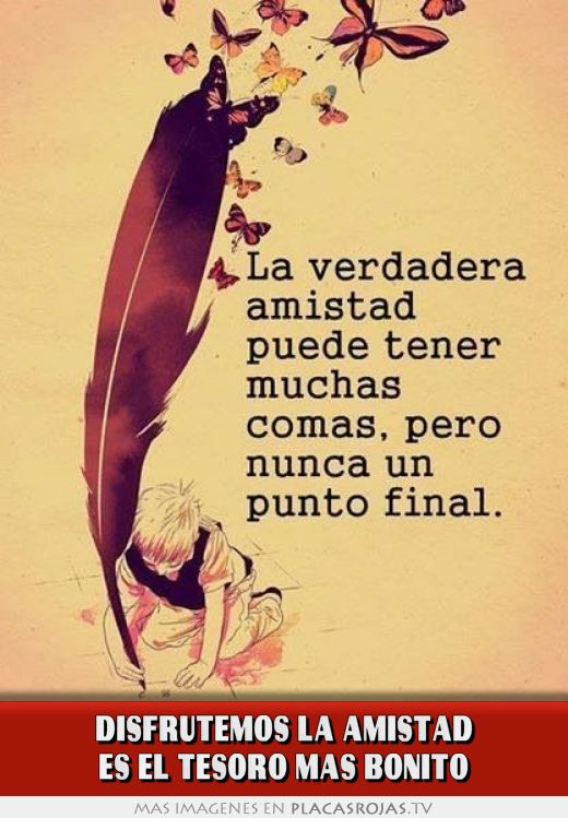 Disfrutemos la amistad es el tesoro mas bonito