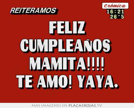 Feliz cumpleaños  mamita!!!! te amo! yaya.